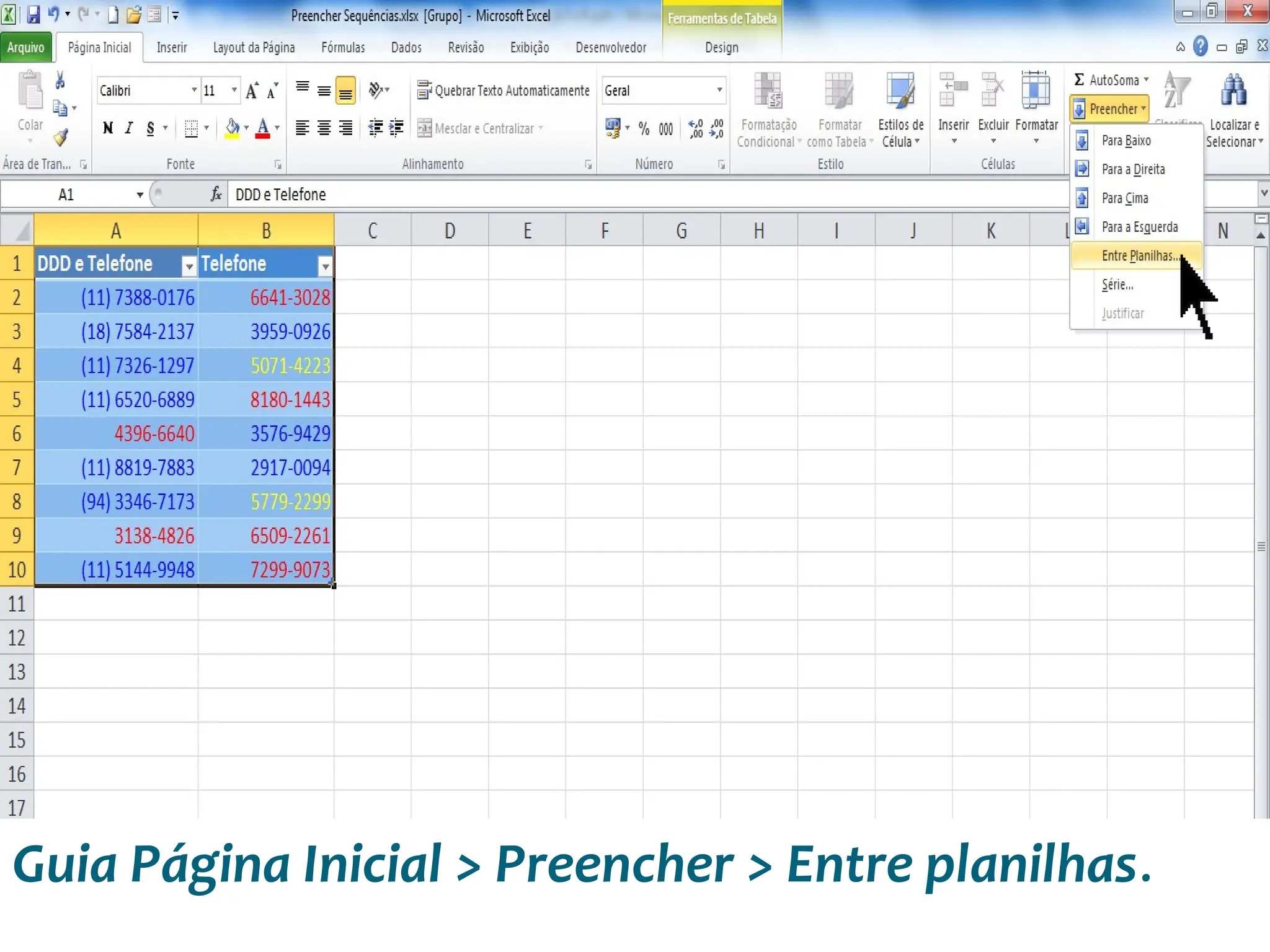 Escola
Info Jardins
Guia Página Inicial > Preencher > Entre planilhas.
 
