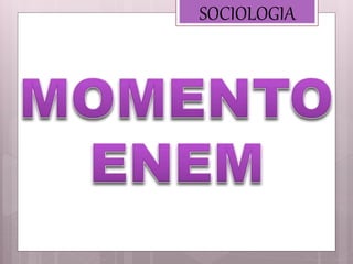 SOCIOLOGIA
 