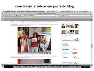 convergência: vídeos em posts do blog
 