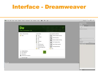 Interface - Dreamweaver 
 