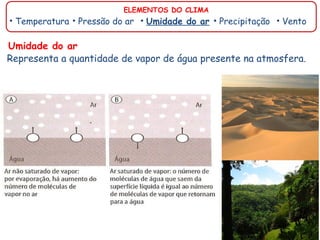 Água na Terra, Umidade do ar e Precipitação .ppt