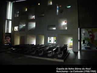 Capela de Notre-Dâme-du-Haut,  Ronchamp – Le Corbusier (1950/1955) 