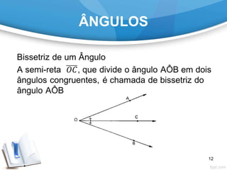 ÂNGULOS
12
 