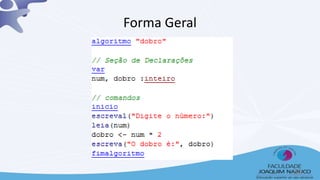 Forma Geral
24
 