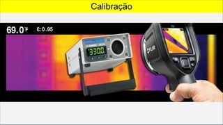 Calibração
 