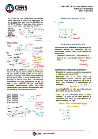 www.cers.com.br
COMISSÃO DE VALORES MOBILIÁRIO
Matemática Financeira
Marcos Luciano
3
 