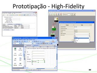 80
Prototipação - High-Fidelity
 