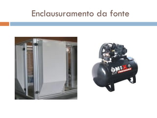 Enclausuramento da fonte
 