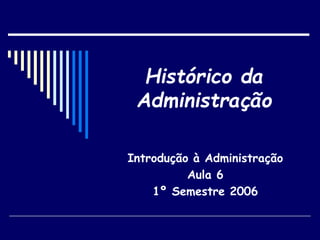 Histórico da Administração.ppt