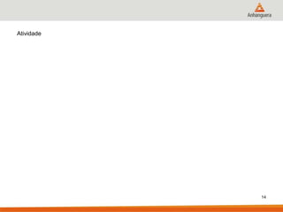 Atividade




            14
 