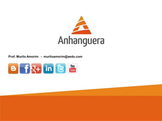 Prof. Murilo Amorim - muriloamorim@aedu.com
 