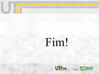 Fim!
 