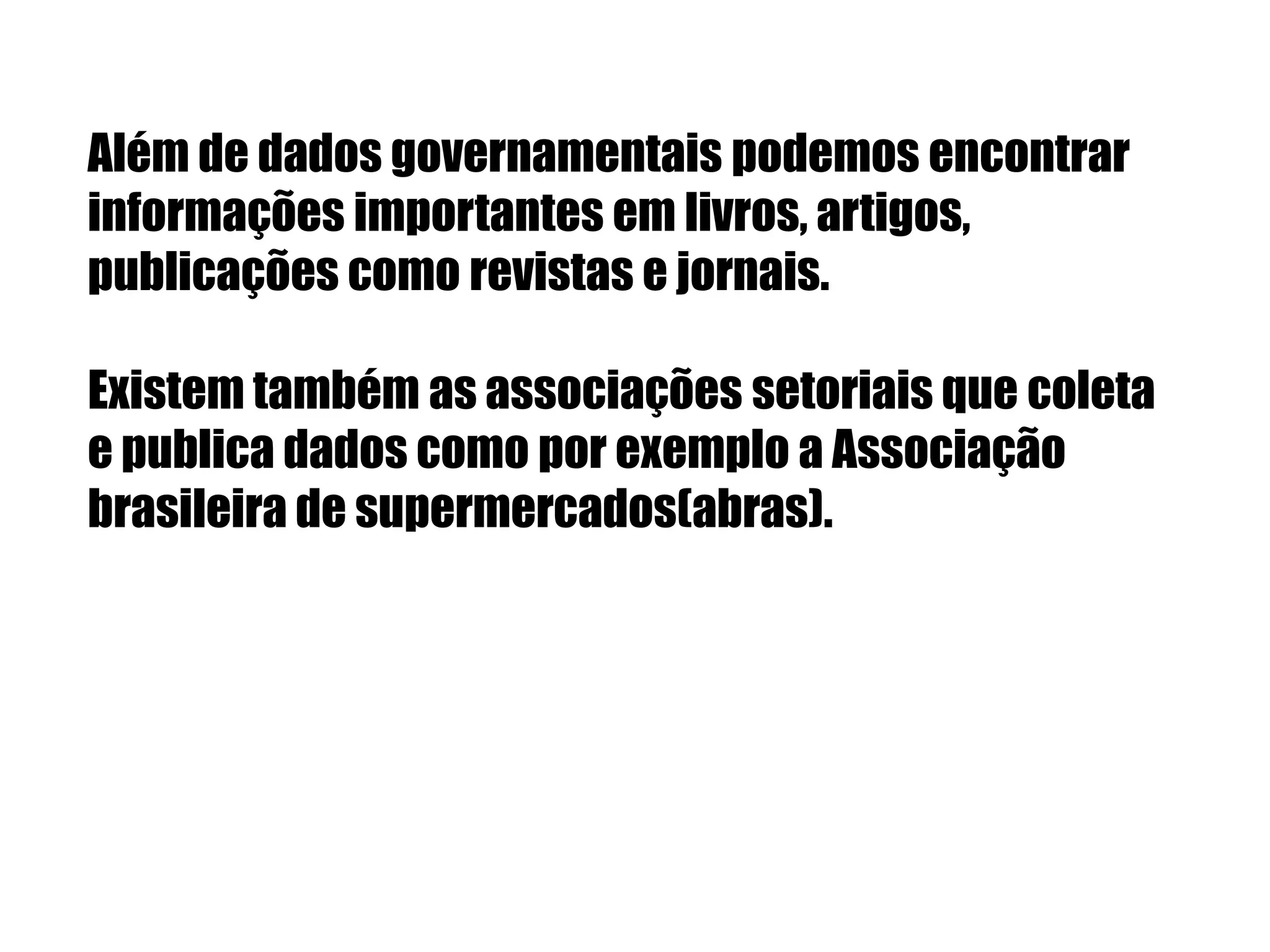  experimentos.Os dados sencundários são os dados já existentes, eles são um bom ponto de partida, uma vez que já se encontram disponíveis e geralmente tem um custo menor que os dados primários. Há dois tipos de dados sencundários: os internos e os externos.
