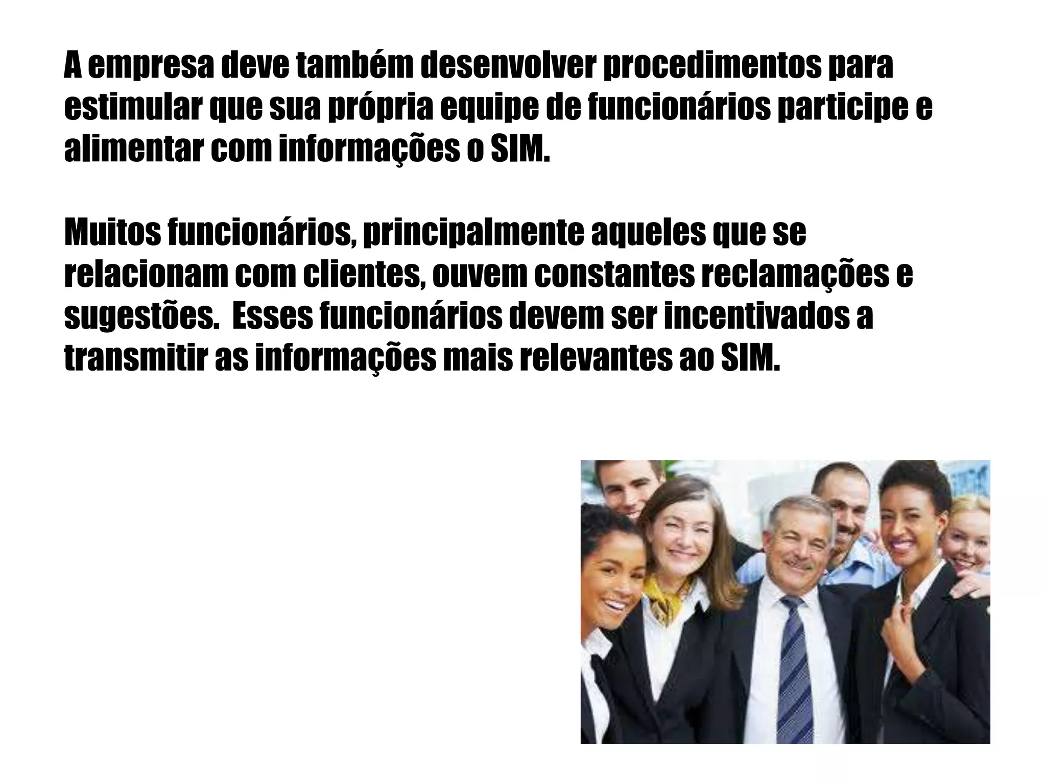 Além disso a Internet é uma importante ferramenta para coleta de dados.