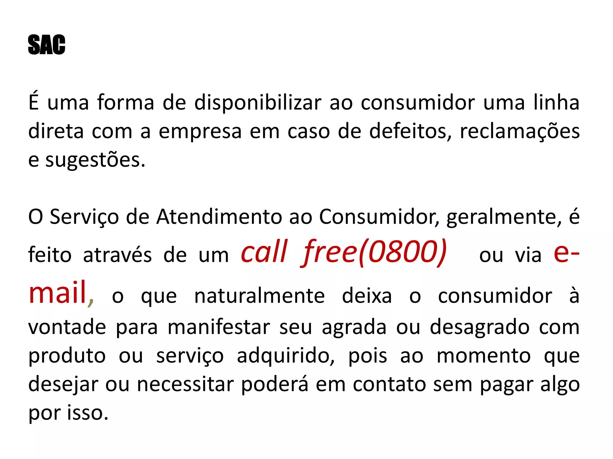  São analisadas para saber se realmente estão dentro do escopo do que os administradores necessitam, e; 