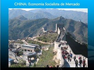 CHINA: Economia Socialista de Mercado
 