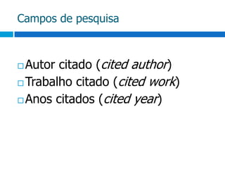 Campos de pesquisaAutor citado (cited author)Trabalho citado (cited work)Anos citados (cited year)