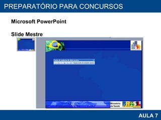 PROAB 2010 AULA 7 PREPARATÓRIO PARA CONCURSOS Microsoft PowerPoint Slide Mestre 