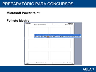 PROAB 2010 AULA 7 PREPARATÓRIO PARA CONCURSOS Microsoft PowerPoint Folheto Mestre 