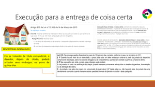 Execução para a entrega de coisa certa
BENFEITORIAS INDENIZÁVEIS
Art. 915. Os embargos serão oferecidos no prazo de 15 (quinze) dias, contado, conforme o caso, na forma do art. 231 .
§ 1º Quando houver mais de um executado, o prazo para cada um deles embargar conta-se a partir da juntada do respectivo
comprovante da citação, salvo no caso de cônjuges ou de companheiros, quando será contado a partir da juntada do último.
§ 2º Nas execuções por carta, o prazo para embargos será contado:
I - da juntada, na carta, da certificação da citação, quando versarem unicamente sobre vícios ou defeitos da penhora, da avaliação
ou da alienação dos bens;
II - da juntada, nos autos de origem, do comunicado de que trata o § 4º deste artigo ou, não havendo este, da juntada da carta
devidamente cumprida, quando versarem sobre questões diversas da prevista no inciso I deste parágrafo.
Em se tratando de título extrajudicial, o
devedor, depois de citado, poderá
articular seus embargos, no prazo de
quinze dias.
 