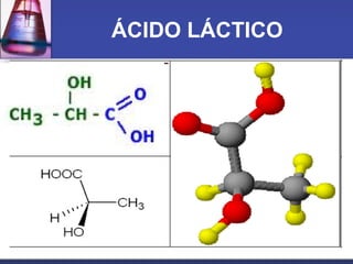 ÁCIDO LÁCTICO
 