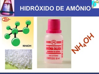 HIDRÓXIDO DE AMÔNIO
 