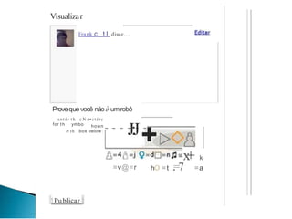 Visualizar
Erank c t l disse...
Proveque você nãoé umrobô
entér t h c N r • ctérc
for t h ymbo hown
- - - - - -n th box below: J:J
1Publicar ]
-x+ k
=v@=r hO =t .=7 =a
 