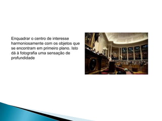 Usar linhas repetidas para chamar a atenção do observador para o centro de interesseConseguir bom equilíbrio também faz parte das recomendações para uma boa composição. Requer enquadramento e disposição dos assuntos a fim de poderem criar uma foto bem equilibrada