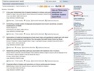 Use os Filtros para
pesquisar ou
combinar clusters
específicos
 
