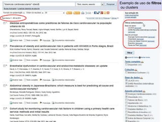 Exemplo de uso de filtros
ou clusters
 