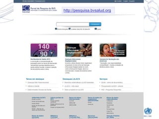 http://pesquisa.bvsalud.org
 