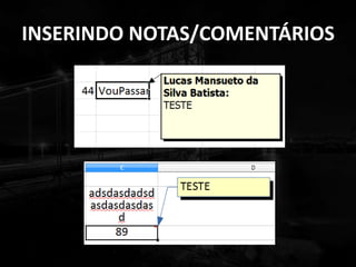 INSERINDO NOTAS/COMENTÁRIOS
 