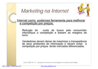 Marketing na Internet
                     Internet como poderosa ferramenta para melhorar
                       a compet...