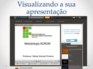 Visualizando a sua
apresentação
14
 