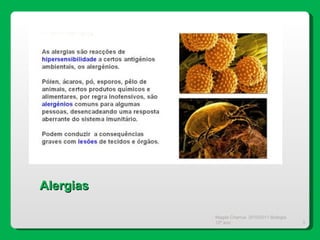 Magda Charrua  2010/2011 Biologia 12º ano  Alergias 