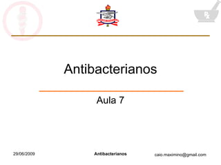 Antibacterianos Aula 7 