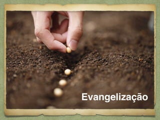 Evangelização
 