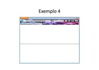 Exemplo 4
 
