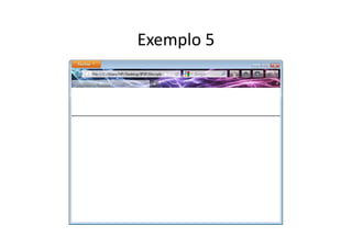 Exemplo 5
 