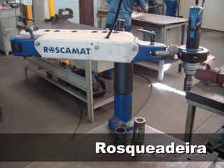 Rosqueadeira
 