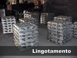 Lingotamento
 
