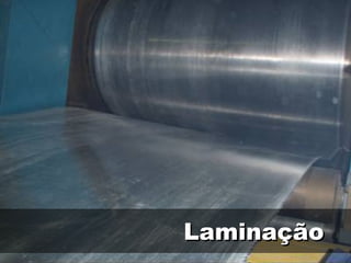 Laminação
 