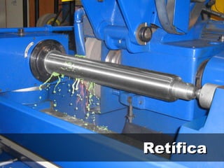 Retífica
 