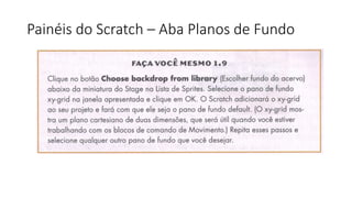 Painéis do Scratch – Aba Planos de Fundo
 