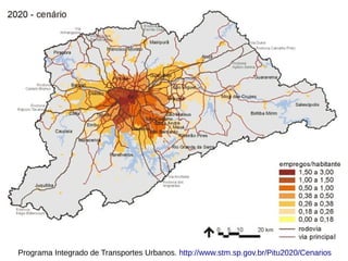 Programa Integrado de Transportes Urbanos. http://www.stm.sp.gov.br/Pitu2020/Cenarios
 