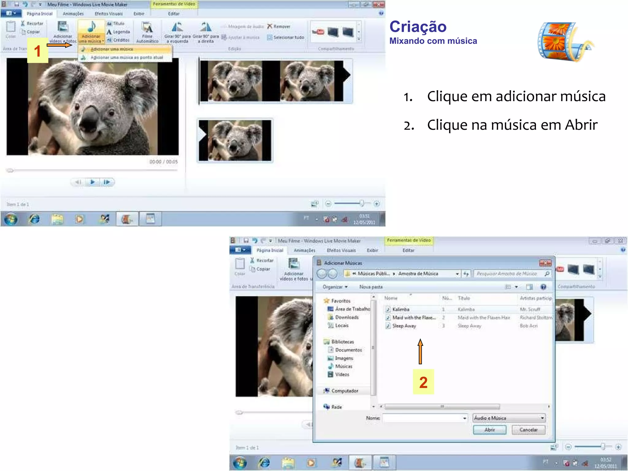 Criação  Mixando com música Clique em adicionar música Clique na música em Abrir 1 2 
