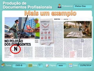 Turma: 2503-B Aula: 10 Pág: 10 a 17 Data: 18-jan-12 
2505-B 7 xxxx 13/09/2014 
Instrutor: Ricardo Paladini Matos 
Elielso Dias 
 