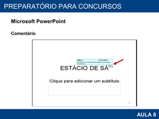 PROAB 2010 AULA 8 PREPARATÓRIO PARA CONCURSOS Microsoft PowerPoint Comentário 