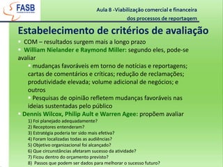 Aula 8 -Viabilização comercial e financeira dos processos de reportagemServiços de terceirosDicas: