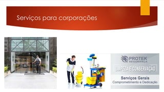 Serviços para corporações 
 